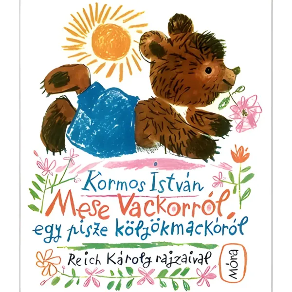 Móra: Kormos István - Rozprávka o Vackorovi, o malom mackovi rozprávková kniha obrázok 1