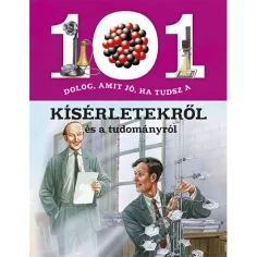 101 vecí, ktoré je dobré vedieť o experimentoch a vede populárno-náučná kniha