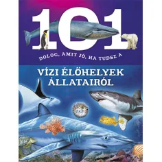 101 vecí, ktoré je dobré vedieť o zvieratách vodných biotopov vzdelávacia kniha