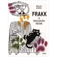 Móra: Bálint Ágnes - Frakk, hrôza mačiek, rozprávková kniha