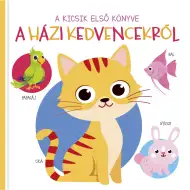 Prvá kniha pre najmenších - O domácich miláčikoch pre bábätká