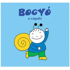 Bogyó a Babóca: Bogyó, slimák chlapec rozprávková kniha - Pagony