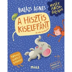 Móra: Balázs Ágnes - Kniha o zvládaní hysterických malých slonov