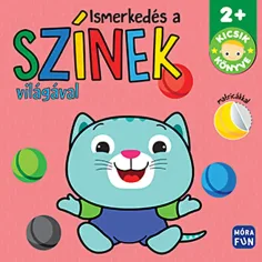 Móra: Zoznávanie sa so svetom farieb - Kniha pre najmenších s nálepkami a omaľovánkami