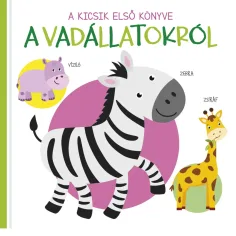 Prvá kniha pre najmenších - Kniha pre bábätká o divých zvieratách