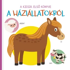 Prvá kniha pre najmenších - Kniha pre bábätká o domácich zvieratách