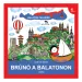 Móra: Bartos Erika - Brúnó na Balatone 1. Kniha o Balatonskej vysočine
